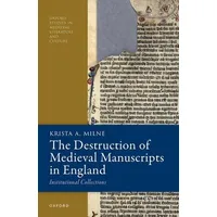 Oxford University Press The Destruction of Medieval Manuscripts in