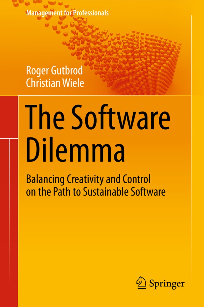 The Software Dilemma - Roger Gutbrod  Christian Wiele  Kartoniert (TB)