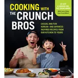 ECW Press Cooking with the CrunchBros: Casual and Fun Korean- and Japanese-Inspired Recipes from Our Kitchen to Yours