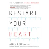 Greenleaf Book Group Restart Your Heart: The Playbook for Thriving with Afib