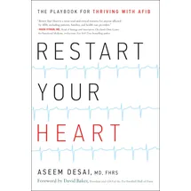 Greenleaf Book Group Restart Your Heart: The Playbook for Thriving with Afib
