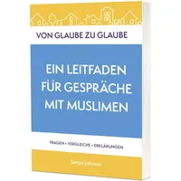 Christliche Verlagsgesellschaft Von Glaube zu Glaube: Ein Leitfaden für