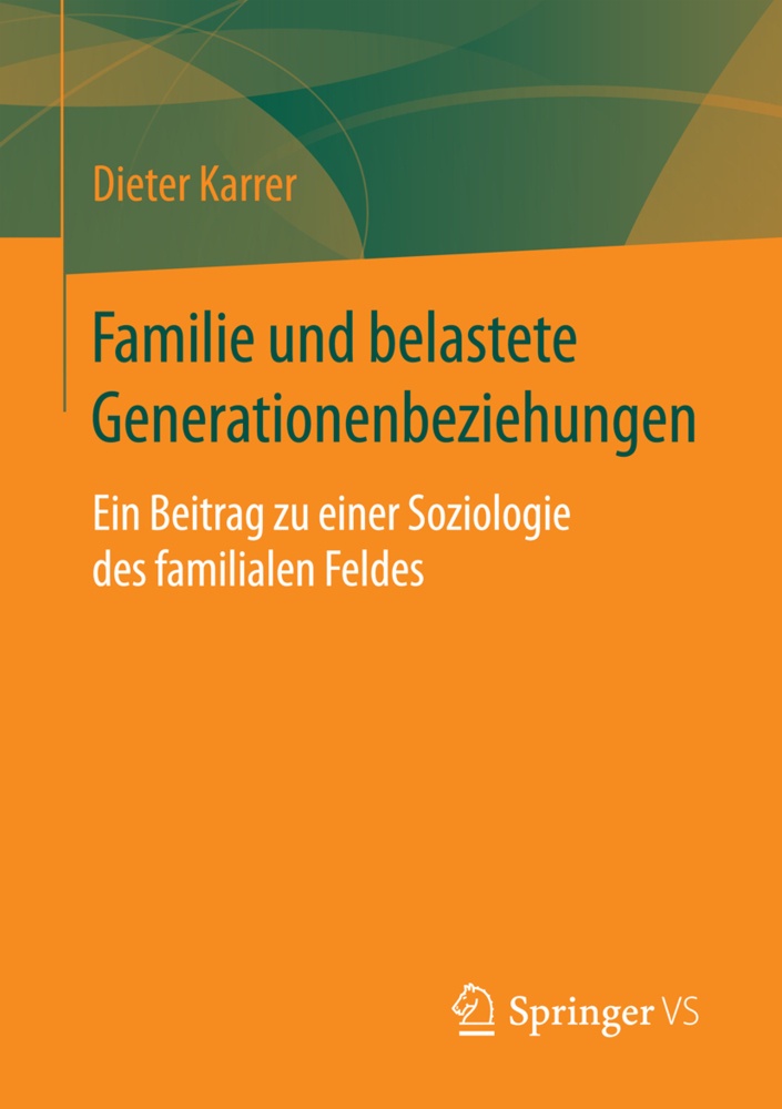 Familie Und Belastete Generationenbeziehungen - Dieter Karrer  Kartoniert (TB)