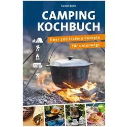 Camping Kochbuch - über 100 leckere Rezepte für unterwegs - Carsten Bothe - Heel...