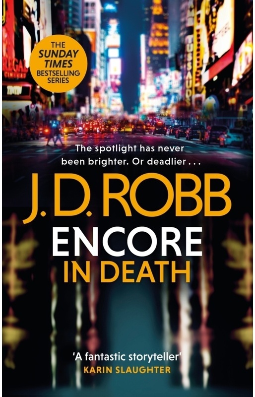 Encore In Death: An Eve Dallas Thriller (In Death 56) - J. D. Robb, Kartoniert (TB)