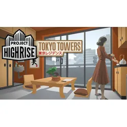 Project Highrise: Tokyo Towers