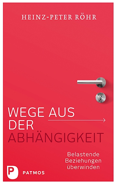 Wege Aus Der Abhängigkeit - Heinz-Peter Röhr  Kartoniert (TB)