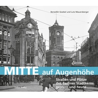 Lukas Verlag Mitte auf Augenhöhe: Buch von Benedikt Goebel/ Lutz Mauersberger