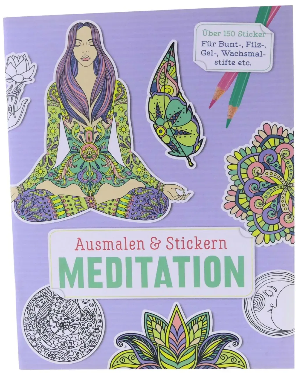 Ausmalen & Stickern: Meditation: Über 150 Sticker für Bunt- Filz- Gel- Wachsm...