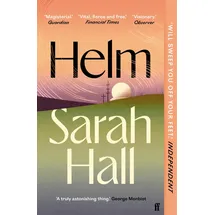Faber & Faber Helm: 'Incandescently good.' Sarah Perry