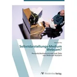 AV Akademikerverlag Selbstdarstellungs-Medium Webcam?