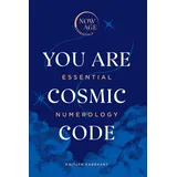 Pop Press You Are Cosmic Code: Essential Numerology (Now Age series)