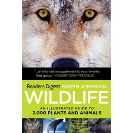 Reader's Digest North American Wildlife: An Illustrated Guide to 2,000 Plants and Animals