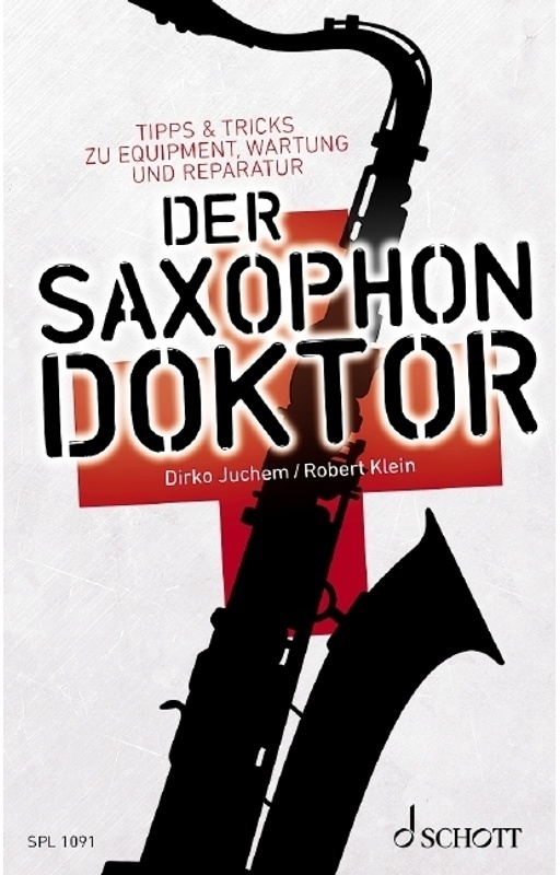 Der Saxophon-Doktor - Dirko Juchem, Robert Klein, Kartoniert (TB)
