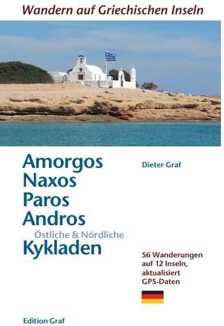 Amorgos  Naxos  Paros  Andros  Östliche & Nördliche Kykladen - Dieter Graf  Kartoniert (TB)