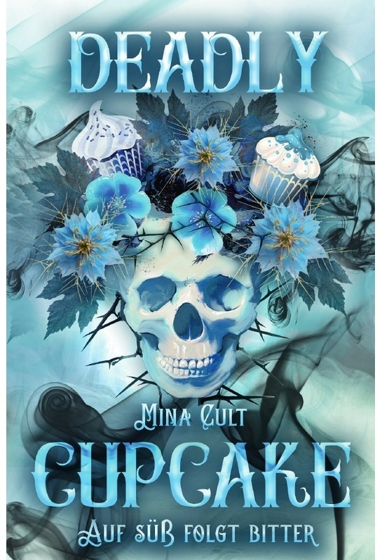 Deadly Cupcake - Mina Cult, Kartoniert (TB)