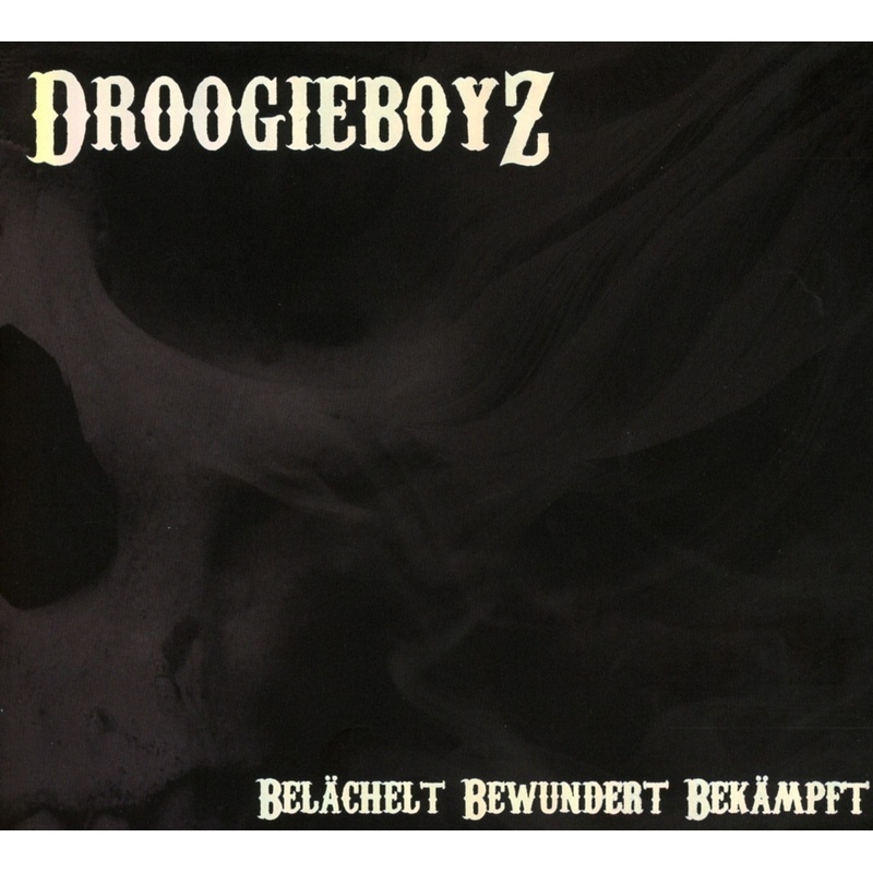 Belächelt Bewundert Bekämpft - Droogieboyz. (CD)