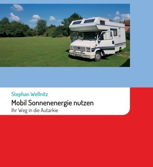 Mobil Sonnenenergie Nutzen - Stephan Wellnitz  Kartoniert (TB)