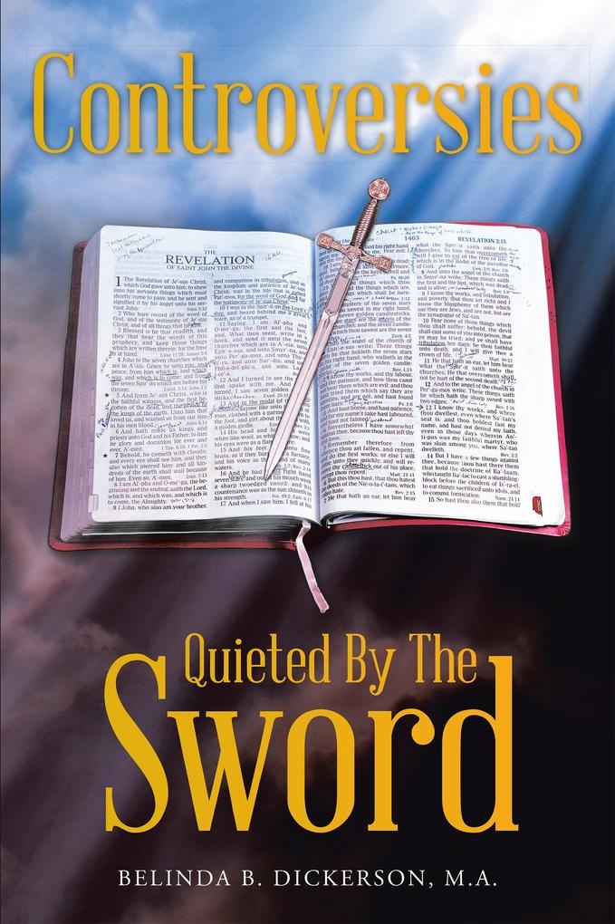 Controversies Quieted by the Sword: eBook von Belinda B. Dickerson M. A.