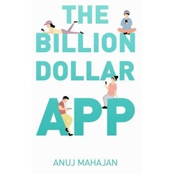 The Billion Dollar App als eBook Download von Anuj Mahajan