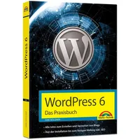 Markt + Technik WordPress 6 - Das Praxisbuch