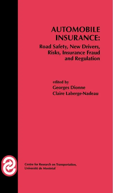 Automobile Insurance: Road Safety  New Drivers  Risks  Insurance Fraud And Regulation  Kartoniert (TB)