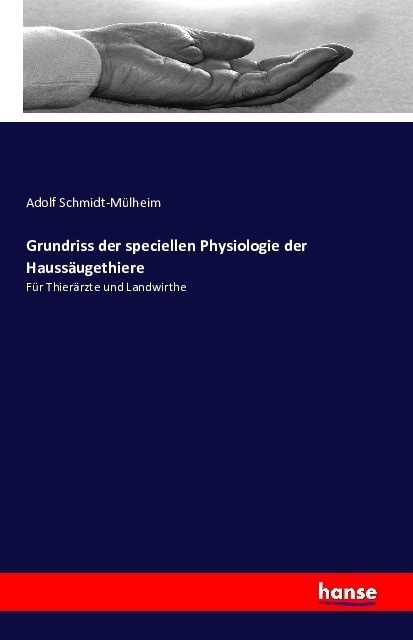 Grundriss Der Speciellen Physiologie Der Haussäugethiere - Adolf Schmidt-Mülheim  Kartoniert (TB)