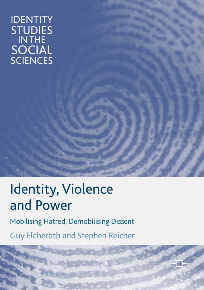 Identity Violence and Power: Buch von Guy Elcheroth/ Stephen Reicher