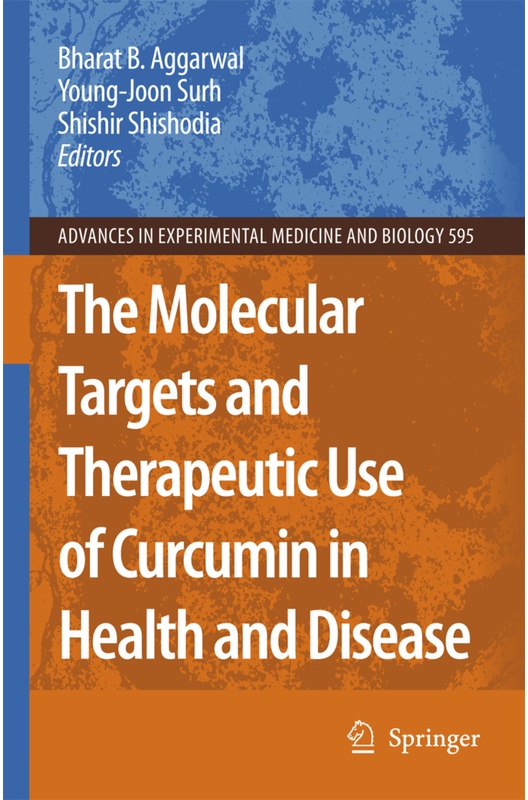 The Molecular Targets And Therapeutic Uses Of Curcumin In Health And Disease  Kartoniert (TB)