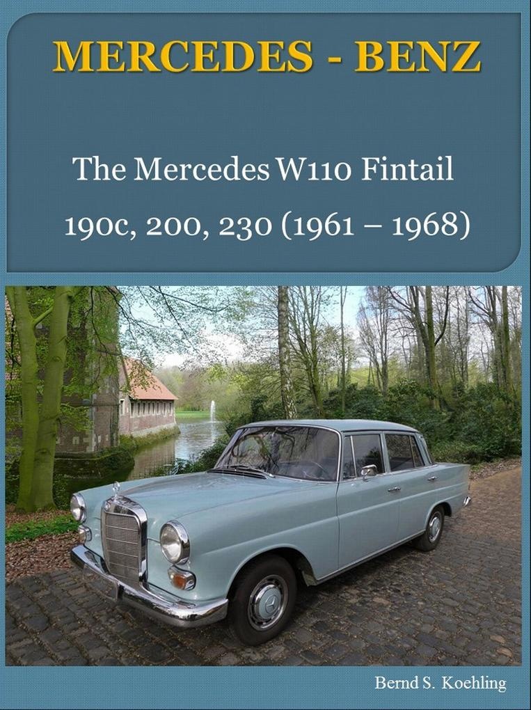 Mercedes W110 Fintail: eBook von Bernd S. Koehling