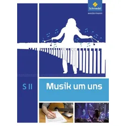 Musik um uns SII. Schulbuch