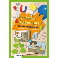 Zuhause-Experimente für Vorschulkinder - Ausprobieren, staunen, verstehen