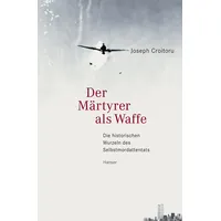 Carl Hanser Verlag Der Märtyrer als Waffe