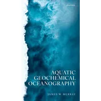 Oxford University Press Aquatic Geochemical Oceanography
