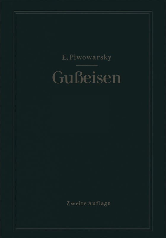 Hochwertiges Gußeisen (Grauguß) - Eugen Piwowarsky  Kartoniert (TB)