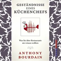 SAGA Egmont Geständnisse eines Küchenchefs: was Sie über Restaurants