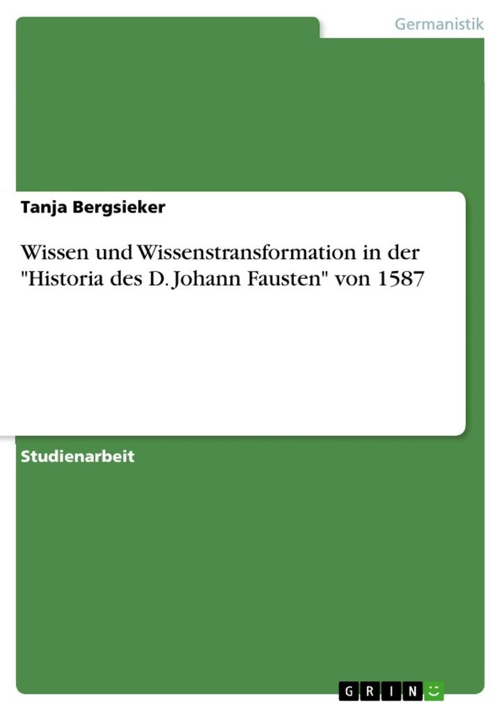 Wissen und Wissenstransformation in der Historia des D. Johann Fausten von 1587: eBook von Tanja Bergsieker