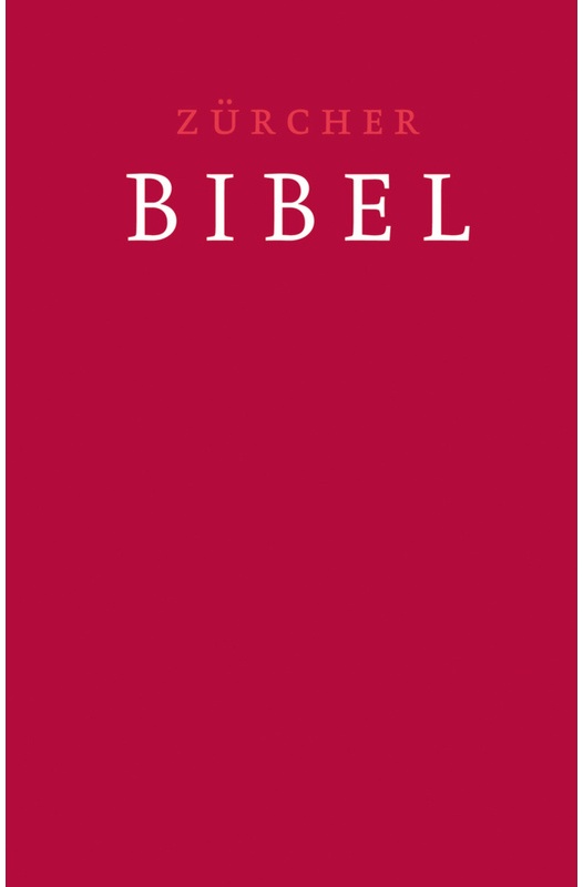 Zürcher Bibel - Traubibel Leinen Rubinrot, Leinen