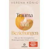 Arkana Trauma und Beziehungen - Verena König Taschenbuch