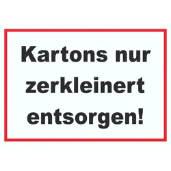 Kartons nur zerkleinert entsorgen Schild A4 Rückseite selbstklebend