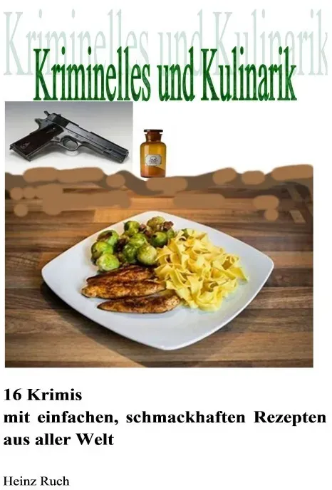 Kriminelles Und Kulinarik - Heinz Ruch  Kartoniert (TB)