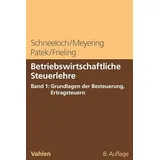 Vahlen Franz GmbH Betriebswirtschaftliche Steuerlehre Band 1: Grundlagen der Besteuerung, Ertragsteuern