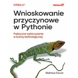 HELION Wnioskowanie przyczynowe w Pythonie Praktyczne wykorzystanie w branży technologicznej