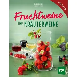 Fruchtweine und Kräuterweine