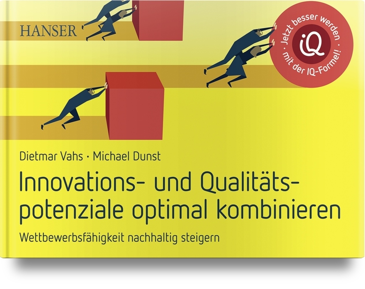 Innovations- Und Qualitätspotenziale Optimal Kombinieren - Michael Dunst  Dietmar Vahs  Gebunden