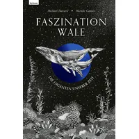 Leykam Faszination Wale - Die Giganten unserer Zeit