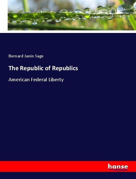 The Republic Of Republics - Bernard Janin Sage  Kartoniert (TB)