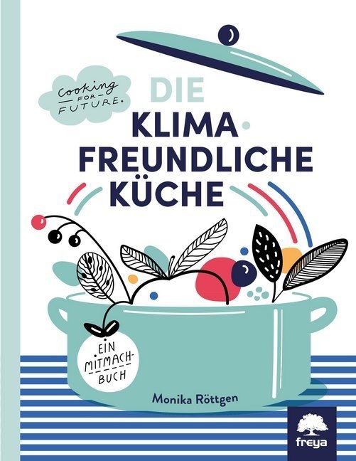 Die Klimafreundliche Küche - Monika Röttgen  Kartoniert (TB)