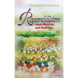 novum pro Rosenblüten – neue Märchen und Gedichte