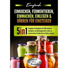 Tolino media Einfach Einkochen, Fermentieren, Einmachen, Einlegen & Dörren für Einsteiger:
